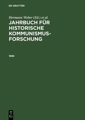 VCH, De Gruyter - Jahrbuch Fuer Historische Kommunismusforschung Arbeitsbereich DDR-Geschichte Im Mannheimer Zentrum Fuer, Inbunden