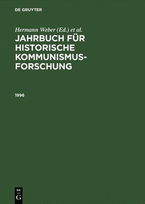 Jahrbuch Fuer Historische Kommunismusforschung Arbeitsbereich DDR-Geschichte Im Mannheimer Zentrum Fuer 1