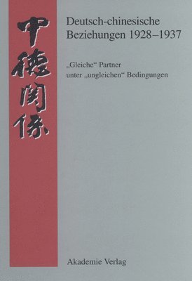 Deutsch-Chinesische Beziehungen 1928-1937 1