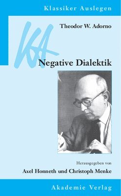 Axel Honneth, Christoph Menke - Theodor W. Adorno: Negative Dialektik, Häftad