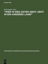 bokomslag "Wer in den Osten geht, geht in ein anderes Land"