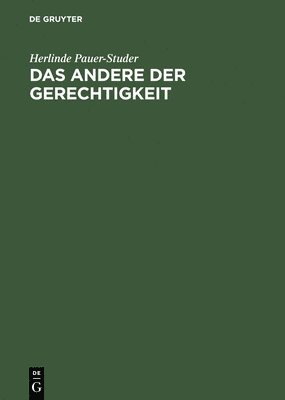 Das Andere Der Gerechtigkeit Moraltheorie Im Kontext Der Geschlechterdifferenz 1