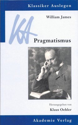 Klaus Oehler - William James: Pragmatismus, Häftad