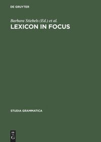 Barbara Stiebels, Dieter Wunderlich - Lexicon in Focus, Inbunden