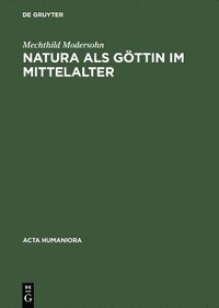 bokomslag Natura Als Göttin Im Mittelalter