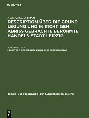 H Nienborg, Ernst Müller - Description Ueber Die Grund-Legung u. in Richtigen Abriss Mit Einem Haeuserbuch Von Ernst Mueller, Inbunden