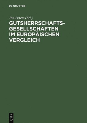 Gutsherrschaftsgesellschaften Im Europaischen Vergleich 1