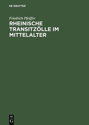 bokomslag Rheinische Transitzölle Im Mittelalter