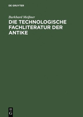 bokomslag Die technologische Fachliteratur der Antike