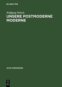 bokomslag Unsere Postmoderne Moderne