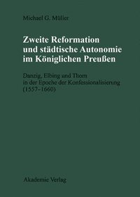 bokomslag Zweite Reformation & Stadtische Autonomi