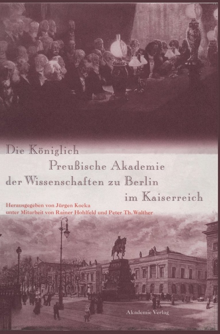 Die Königlich Preußische Akademie Der Wissenschaften Zu Berlin Im Kaiserreich