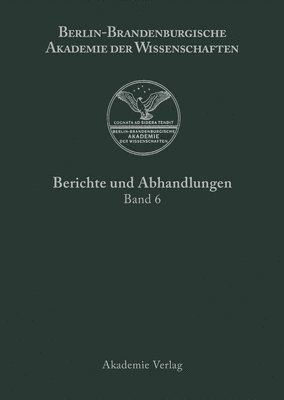 Berlin-Brandenburgische Akademie Der Wissenschaften - Berichte und Abhandlungen, Band 6, Band 6, Inbunden