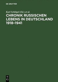 bokomslag Chronik russischen Lebens in Deutschland 1918-1941