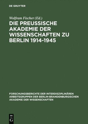 bokomslag Die Preuische Akademie Der Wissenschaften Zu Berlin 1914-1945