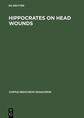 Maury Hanson - Hippocrates On head wounds, Inbunden