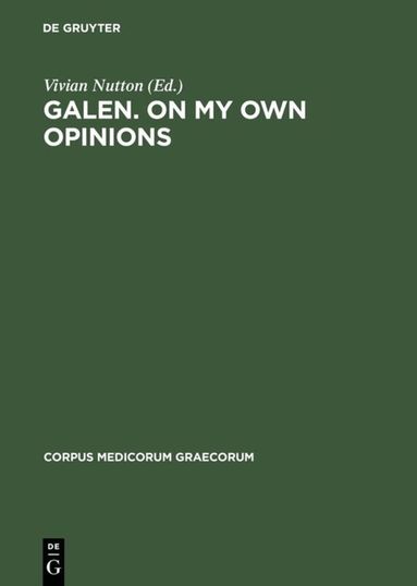 Vivian Nutton - Galen. On My Own Opinions, Inbunden