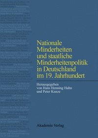 bokomslag Nationale Minderheiten Und Staatliche Minderheitenpolitik in Deutschland Im 19. Jahrhundert
