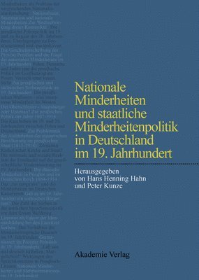 Nationale Minderheiten Und Staatliche Minderheitenpolitik in Deutschland Im 19. Jahrhundert 1