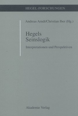 Andreas Arndt, Christian Iber - Hegels Seinslogik, Inbunden