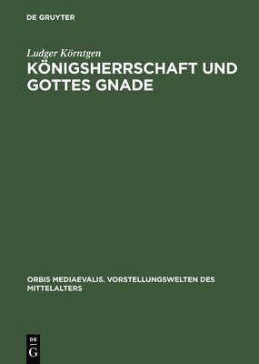 bokomslag Knigsherrschaft und Gottes Gnade