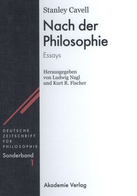 Stanley Cavell, Ludwig Nagl, Kurt R Fischer - Nach der Philosophie, Inbunden