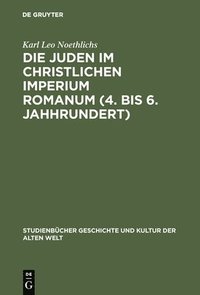 bokomslag Die Juden im christlichen Imperium Romanum (4. bis 6. Jahhrundert)