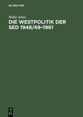 Die Westpolitik Der sed 1948/49-1961 1