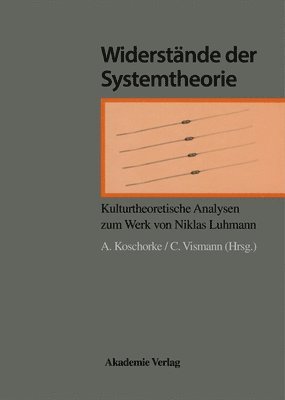 Albert Koschorke, Cornelia Vismann - Widerstände Der Systemtheorie, Inbunden