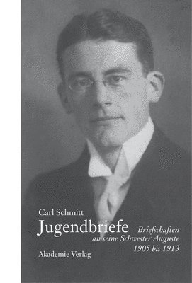 bokomslag Carl Schmitt - Jugendbriefe