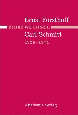 Briefwechsel Ernst Forsthoff - Carl Schmitt 1926-1974 1