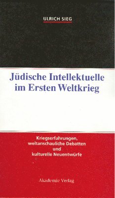 bokomslag Jdische Intellektuelle im Ersten Weltkrieg