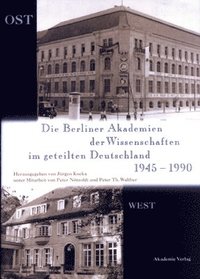 bokomslag Die Berliner Akademien der Wissenschaften im geteilten Deutschland 1945-1990