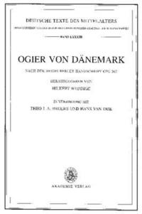 bokomslag Ogier Von Dänemark: Nach Der Heidelberger Handschrift Cpg 363 Herausgegeben Von Hilkert Weddige in Verbindung Mit Theo J. A. Broers Und Ha