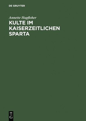 bokomslag Kulte im kaiserzeitlichen Sparta