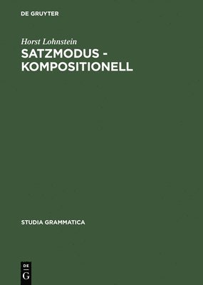 Horst Lohnstein - Satzmodus - kompositionell, Inbunden