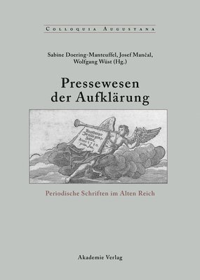 Sabine Doering-Manteuffel, Josef Mancal, Wolfgang Wüst - Pressewesen der Aufklärung, Inbunden