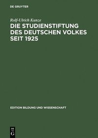 bokomslag Die Studienstiftung des deutschen Volkes seit 1925