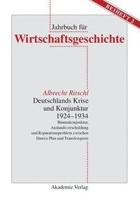 bokomslag Deutschlands Krise Und Konjunktur 1924 1934