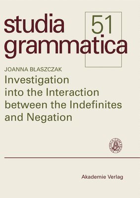 Joanna Blaszczak - Investigation into the Interaction between the Indefinites and Negation, Häftad