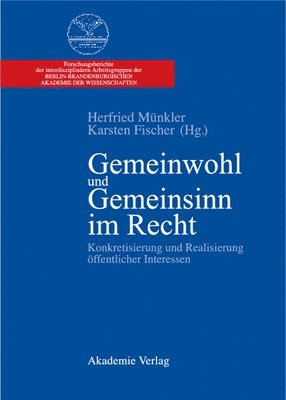 Herfried Münkler, Karsten Fischer - Gemeinwohl Und Gemeinsinn Im Recht, Inbunden