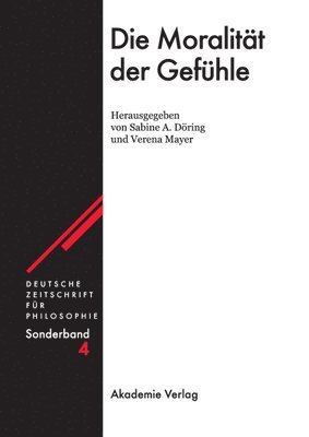 Sabine A Döring, Verena Mayer - Moralität der Gefühle, Inbunden