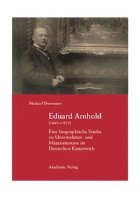 bokomslag Eduard Arnhold (1849-1925)