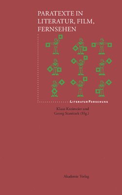 Klaus Kreimeier, Georg Stanitzek - Paratexte in Literatur, Film, Fernsehen, Inbunden