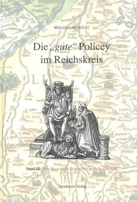 bokomslag Die Gute Policey Im Bayerischen Reichskreis Und in Der Oberpfalz