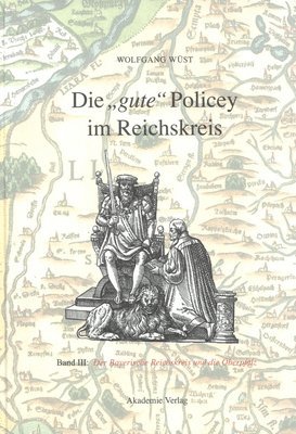 Die Gute Policey Im Bayerischen Reichskreis Und in Der Oberpfalz 1