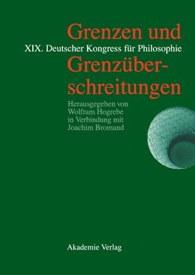 Wolfram Hogrebe - Grenzen und Grenzüberschreitungen, Inbunden
