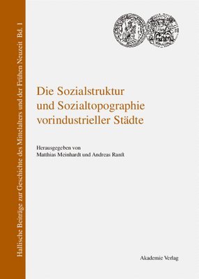 Matthias Meinhardt, Andreas Ranft - Sozialstruktur und Sozialtopographie vorindustrieller Städte, Inbunden