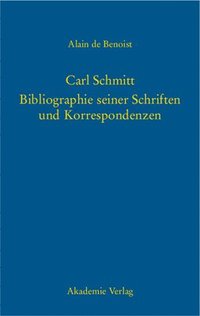 bokomslag Carl Schmitt - Bibliographie seiner Schriften und Korrespondenzen
