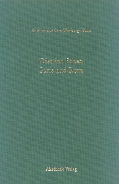 Dietrich Erben - Paris und Rom, Inbunden